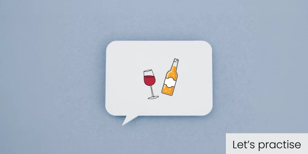 Let's practise: Having a harm reduction conversation about Alcohol